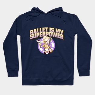 Ballet is my Superpower Girl Hoodie